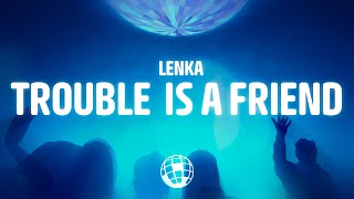 Lenka - Trouble Is A Friend (Lyrics)