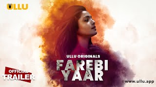 Farebi Yaar | Ullu Originals | Official Trailer | Releasing on: 3rd February