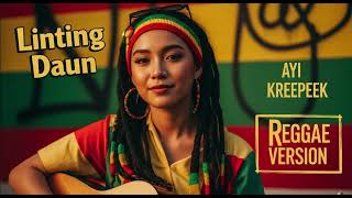 Download lagu LINTING DAUN - Ayi Kreepeek | Cover Reggae Version mp3 Download lagu LINTING DAUN - Ayi Kreepeek | Cover Reggae Version mp3