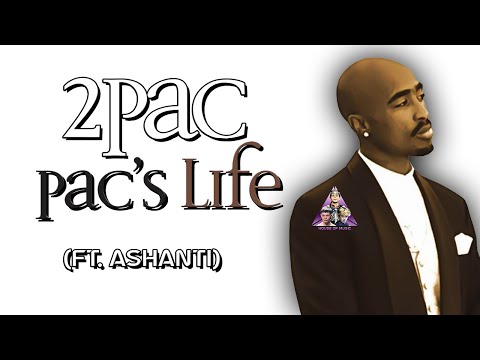 Pac's Life - (2Pac ft. Ashanti) - (HQ)