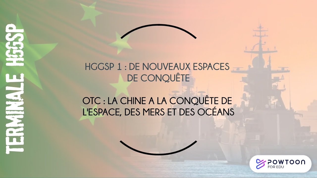 TERMINALE HGGSP LA CHINE A LA CONQUETE DE L'ESPACE DES MERS ET DES OCÉANS