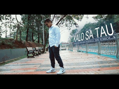 KALO SA TAU BY EMOLA (OFFICIAL MUSIC VIDEO)