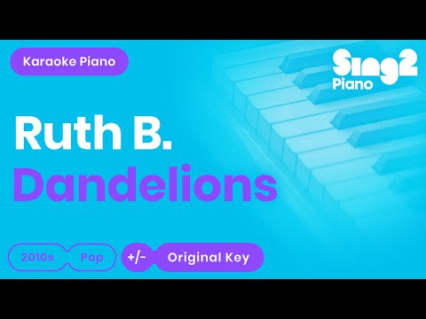 Ruth B. - Dandelions (Karaoke Piano)