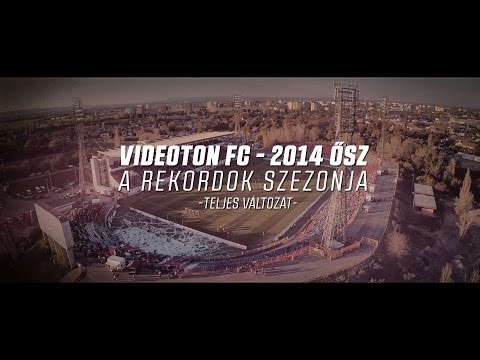 Videoton FC 2014 Ősz - A rekordok szezonja (bővített verzió)