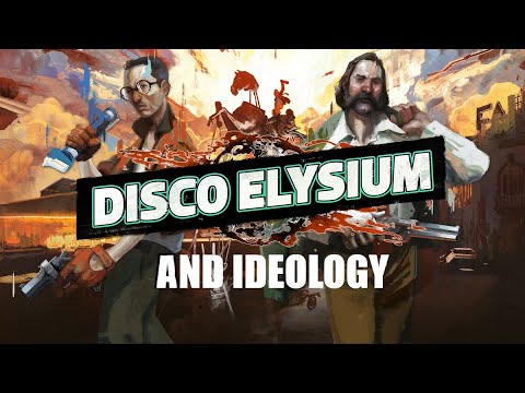 Disco Elysium and Ideology