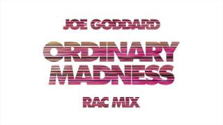 Joe Goddard - Ordinary Madness (RAC Mix)