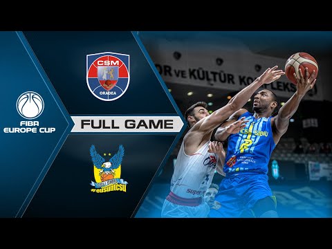 CSM CSU Oradea v  BC CSU Sibiu | Full Game - FIBA Europe Cup 2020-21