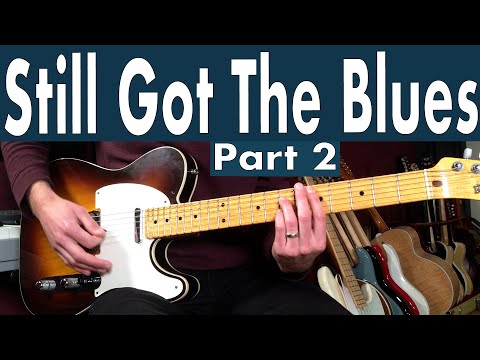 Still Got The Blues Guitar Lesson (Part 2)
