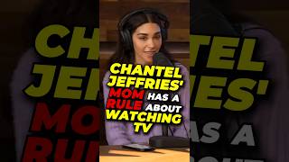 Chantel Jeffries shares her mom's rules.
