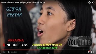 Penampilan ARKARNA "gebyar gebyar" di HUT RI ke 70