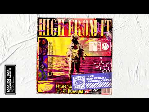 LAXX - High From It (Teknicolor Flip)
