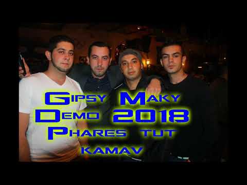 Gipsy Maky Demo 2018 Phares tut kamav