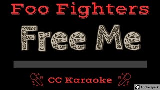 Foo Fighters • Free Me (CC) [Karaoke Instrumental Lyrics]
