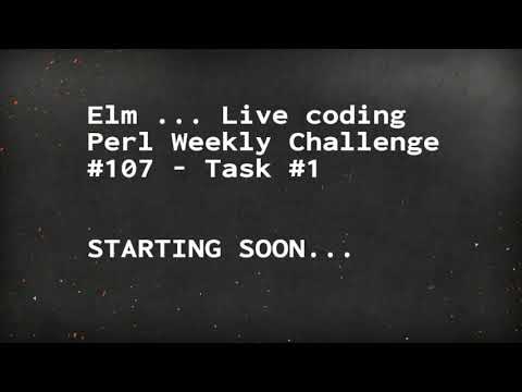 Live Coding: Perl Weekly Challenge 107