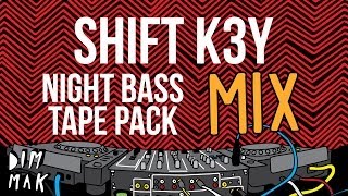 #NightBass "Tape Pack" Live Mix - Shift K3y (Audio) | Dim Mak Records