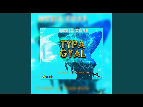 Typa Gyal (feat. Di Chief & Peach Bless)