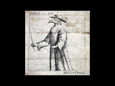 Subtex feat. Eto - Masquerade