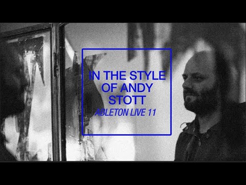 In The Style Of Andy Stott || How To Make Experimental Electronica in Ableton Live 11.