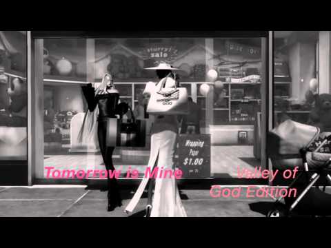 Tomorrow is Mine (Valley of God Edition)