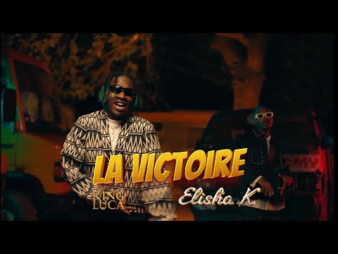 King LUCA & Elisha K - La Victoire (Official Video)