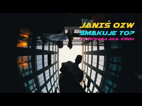 Smakuje to? Janiś OZW & SKWARA aka eSWu (Official Video)