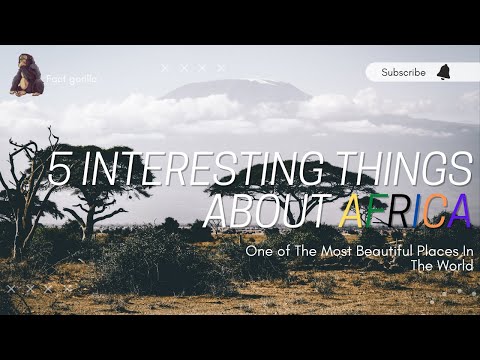 5 interesting things about Africa