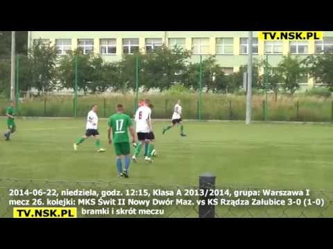 tv.nsk.pl 2014-06-22 MKS Świt II Nowy Dwór Maz. - KS Rządza Załubice 3-0 (1-0) bramki i skrót meczu