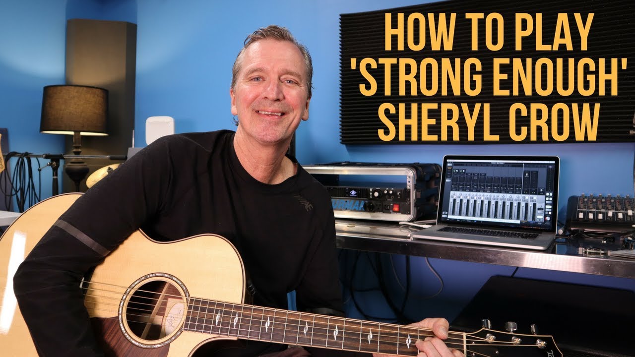 How to play 'Strong Enough' by Sheryl Crow