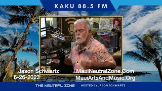 TNZ - # 20230626 - The Neutral Zone with Jason Schwartz- CALL IN - CALL OUT Show 6-26-2023