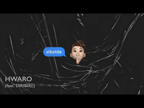 HWARO - elbetde (feat. DIRIBIRI!)