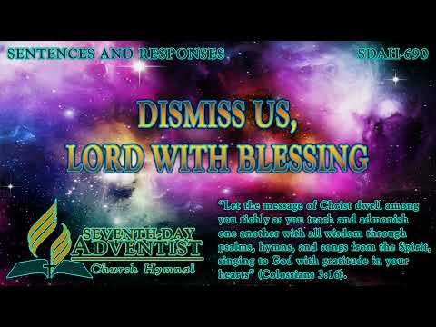 Dismiss Us, Lord With Blessing - Hymn No. 690 | SDA Hymnal | Instrumental | Lyrics