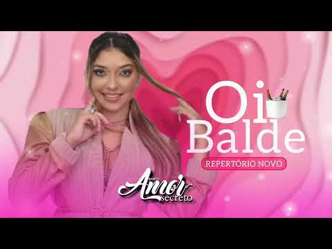 Banda Amor Secreto - Oi Balde [Repertório Novo - 2023]
