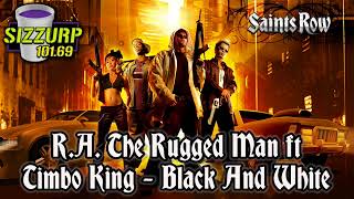Saints Row 1 Soundtrack:R.A. The Rugged Man ft Timbo King - "Black And White"