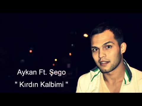 Aykan Ft. Şego - Kırdın Kalbimi 2009