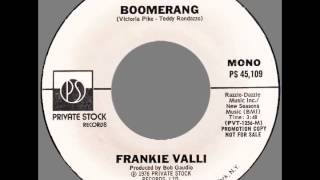 Frankie Valli – “Boomerang” [45 mono] (Private Stock) 1976