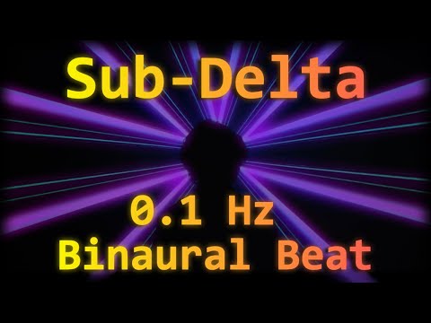 0.1 Hz (Sub-Delta) Deep Binaural Beat | EFFECT UNKNOWN | BASS REQUIRED