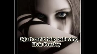 I JUST CANT HELP BELIEVING Elvis Presley