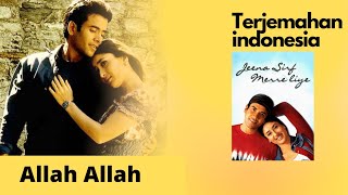 Download lagu Allah allah Terjemahan indonesia l Jeena Sirf Merr... mp3