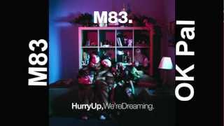 M83 Ok pal