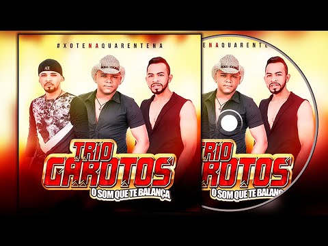 #TRIO GAROTOS XOTE NA QUARENTENA CD 2020