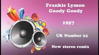 Frankie Lymon &amp; the Teenagers   Goody Goody 2020 stereo remix