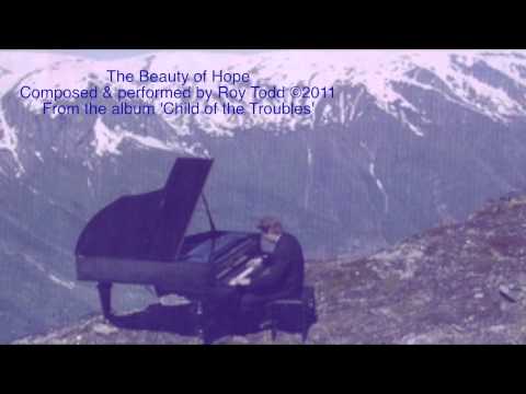 The Beauty of HOPE - by Irish Pianist Roy Todd