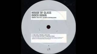 House Of Glass - Disco Down (Antoine Clamaran's Universe Remix) (2001)
