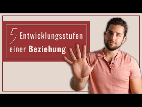 Die 5 Entwicklungsstufen einer Beziehung - Auf welcher Stufe bist Du?