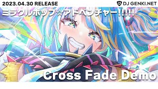 ミラクルポップ☆アドベンチャー!!!!! Cross Fade Demo