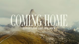 Nathan Taylor - Coming Home (Live Worship) | Full Album