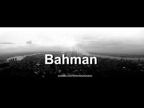 How to pronounce Bahman in German