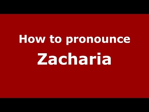 How to pronounce Zacharia (American English/US)  - PronounceNames.com