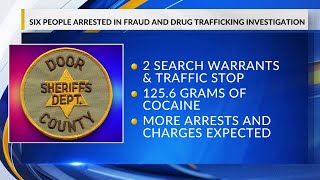 6 arrests made in Door County drug trafficking & fraud ring, more expected