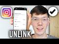 How To Unlink Instagram Accounts Full Guide